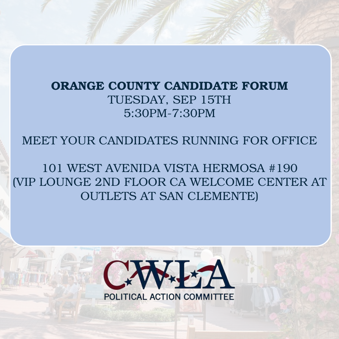 Blue rounded card announcing the Orange County Candidate Forum with date and time, at 101 West Avenida Vista Hermosa #190 (VIP Lounge 2nd Floor, CA Welcome Center at Outlets at San Clemente). CWLA logo visible in background.